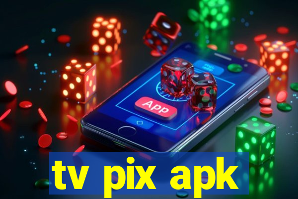 tv pix apk